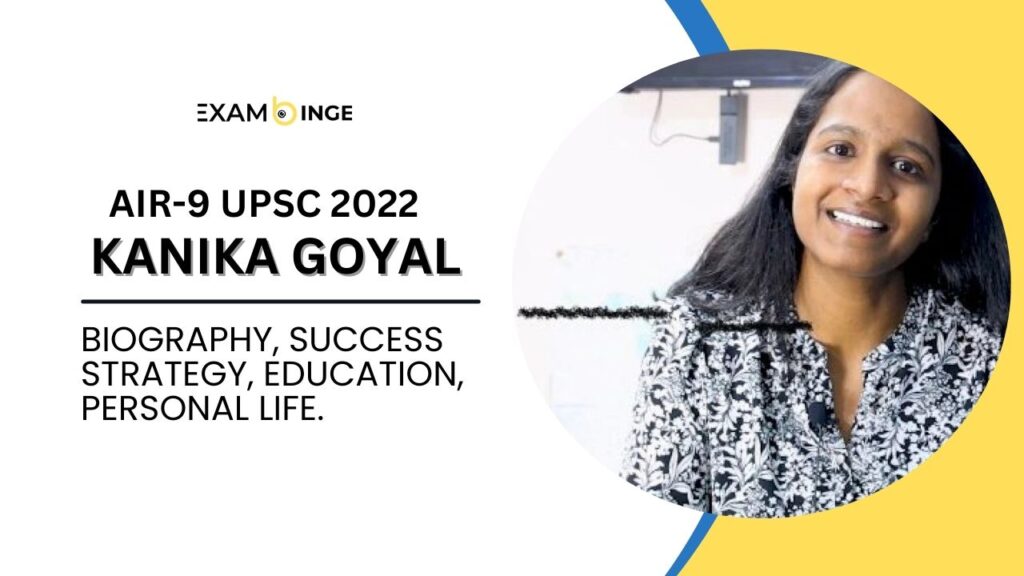 IAS Kanika Goyal UPSC 2022 (AIR-9) Biography