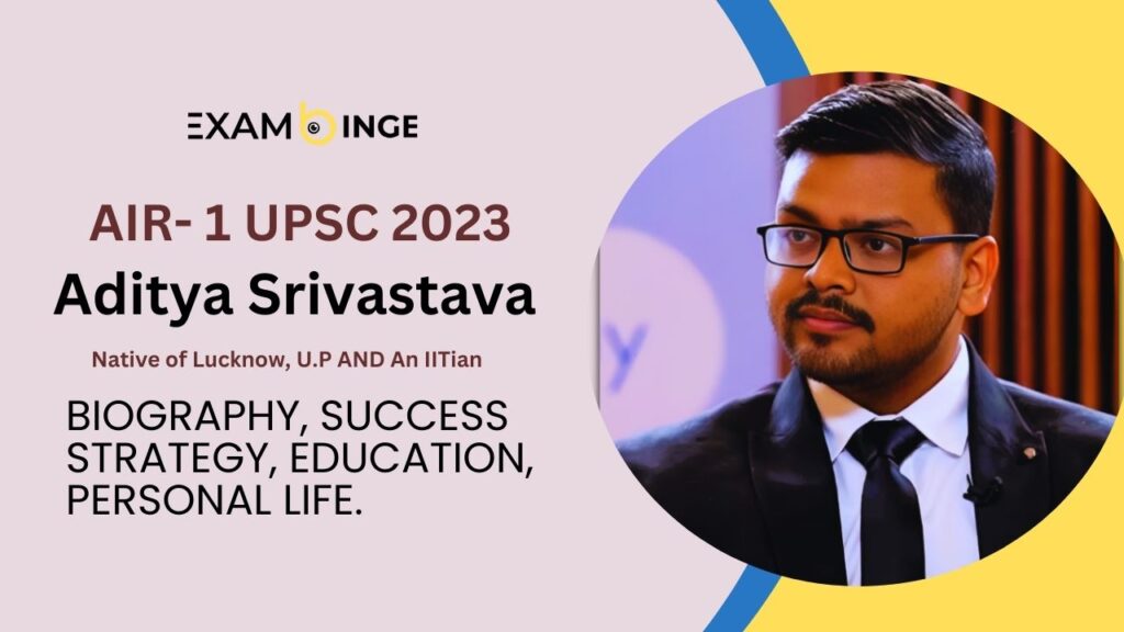 Aditya Srivastava UPSC Topper 2024 Biography