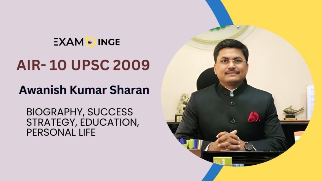 Awanish Sharan UPSC 2009 ( AIR-10) Biography