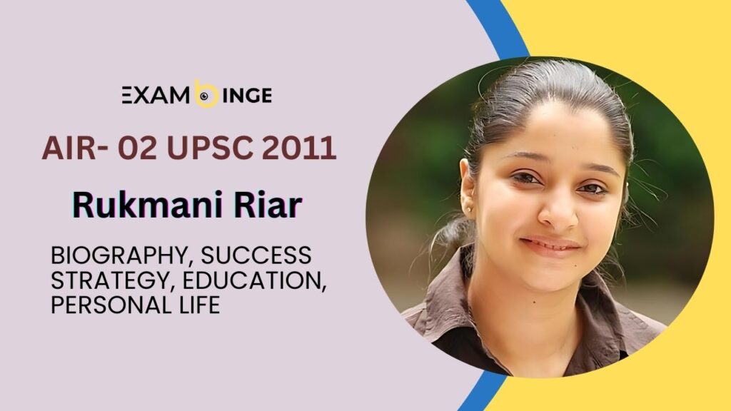 Rukmani Riar ( AIR-2) UPSC Topper 2011 Biography, Education, Attempts & Optional Subject