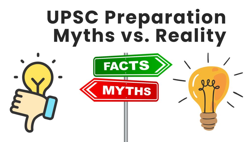 UPSC Preparation Myths vs. Reality