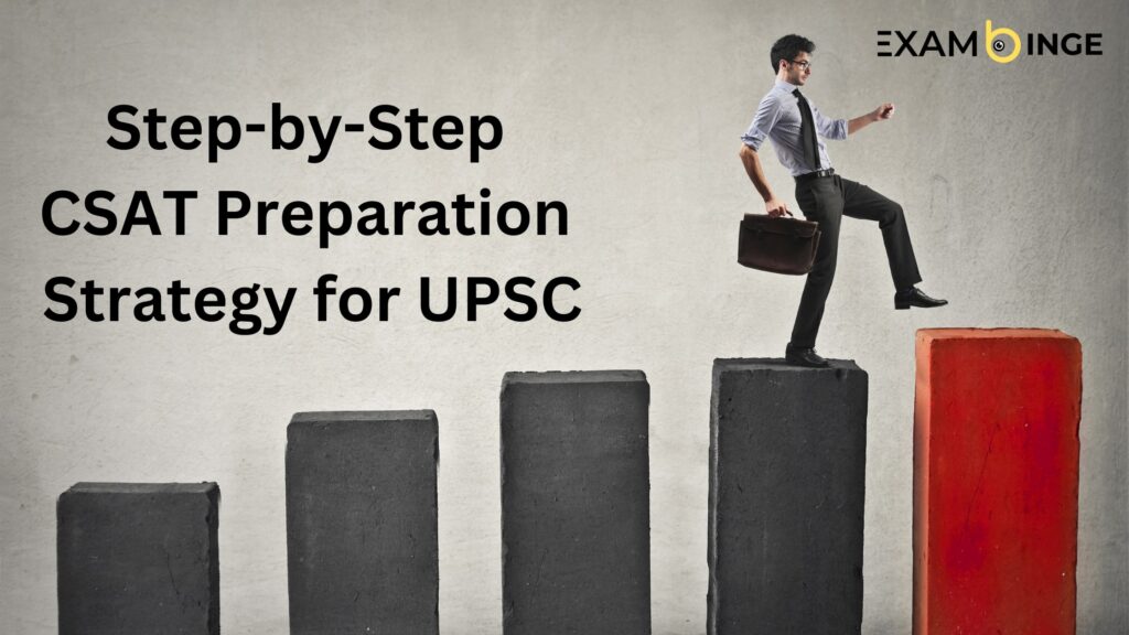 Step-by-Step CSAT Preparation Strategy for UPSC