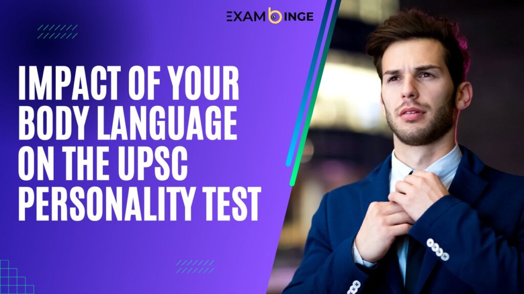 The Surprising Impact of Your Body Language on the UPSC Personality Test