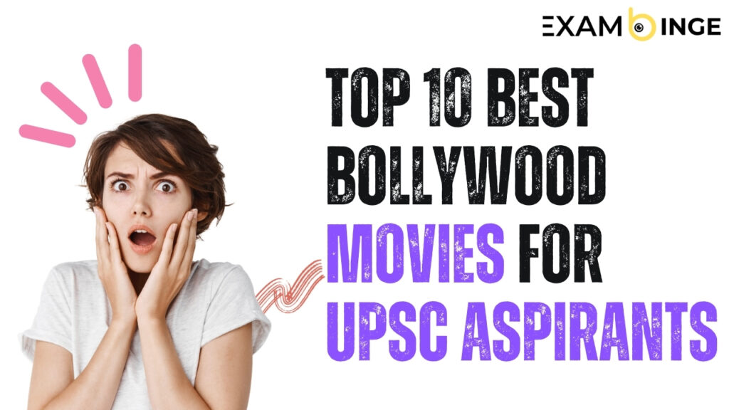 Top 10 Best Bollywood Movies for UPSC Aspirants