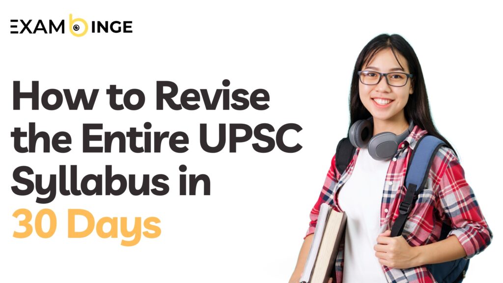 We are How to Revise the Entire UPSC Syllabus in 30 Days