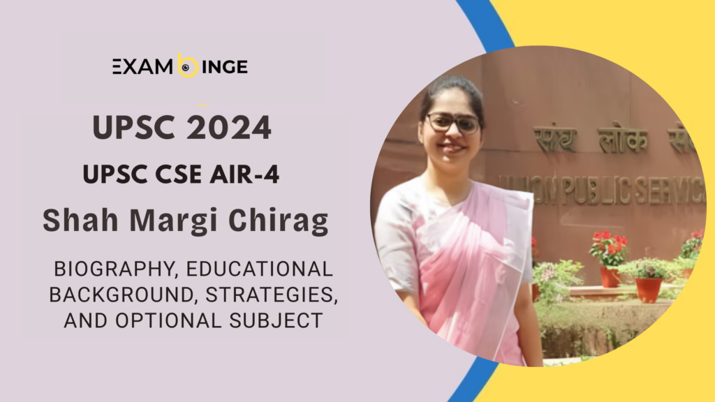 Shah Margi Chirag UPSC 2024 AIR 4